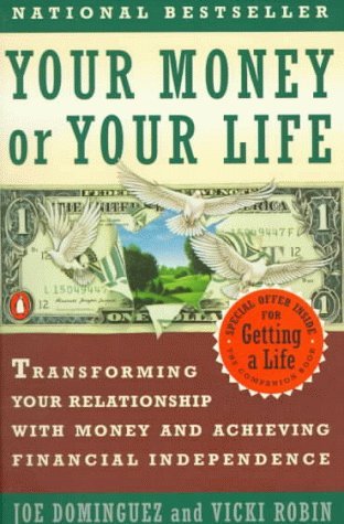 Your Money or Your Life (1992) Joe Dominguez and Vicki Robin